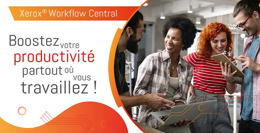 Plateforme Xerox® Workflow Central : boostez votre productivité !